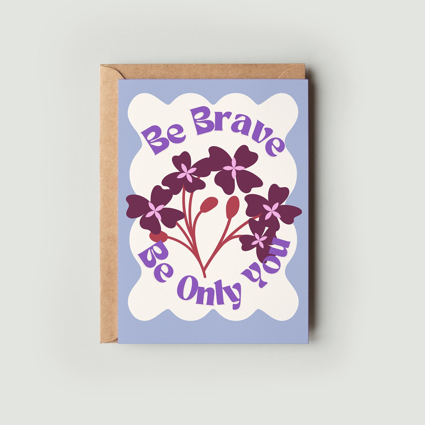 Be Brave Be Only You